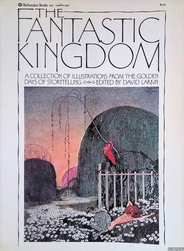 Larkin, David - The Fantastic Kingdom: A Collection of Illustrations from the Golden Days of Storytelling