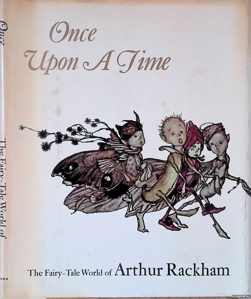 Rackham, Arthur & Margery Darrell (introduction) - Once Upon a Time: Fairy Tale World of Arthur Rackham