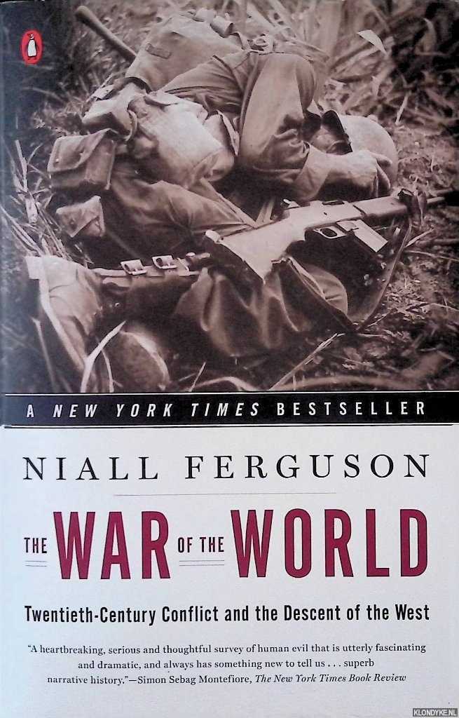 Ferguson, Niall - The War of the World: Twentieth-Century Conflict and the Descent of the West