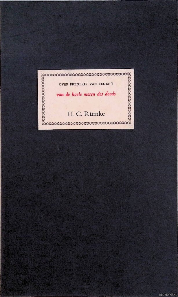 Rmke, H.C. - Over Frederik van Eeden's van de koele meren des doods: een essay