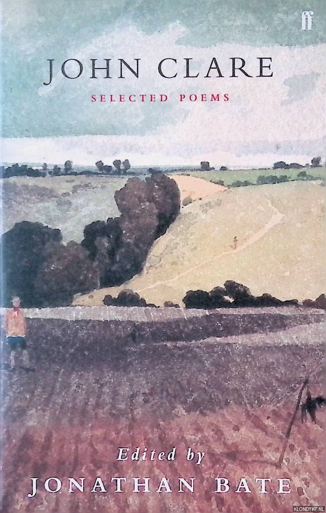 Clare, John & Jonathan Bate (editor) - Selected Poetry of John Clare