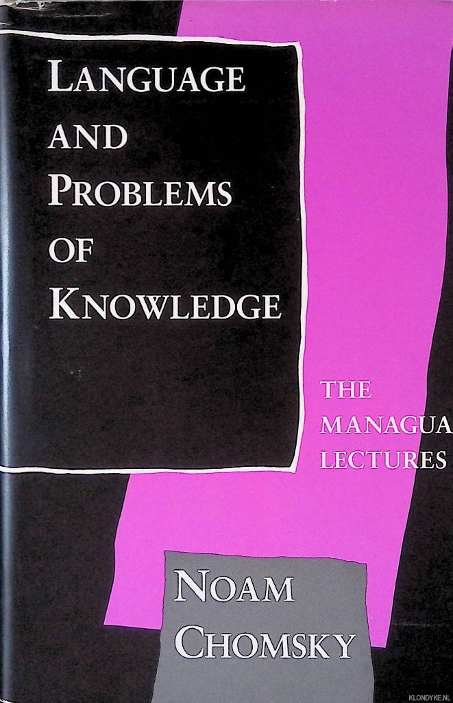 Chomsky, Noam - Language and Problems of Knowledge: The Managua Lectures