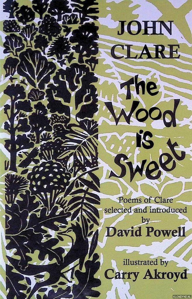 Clare, John - The Wood is Sweet