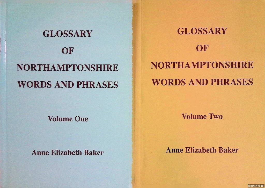 Baker, Anne Elizabeth - Glossary of Northamptonshire Words and Phrases (2 volumes)