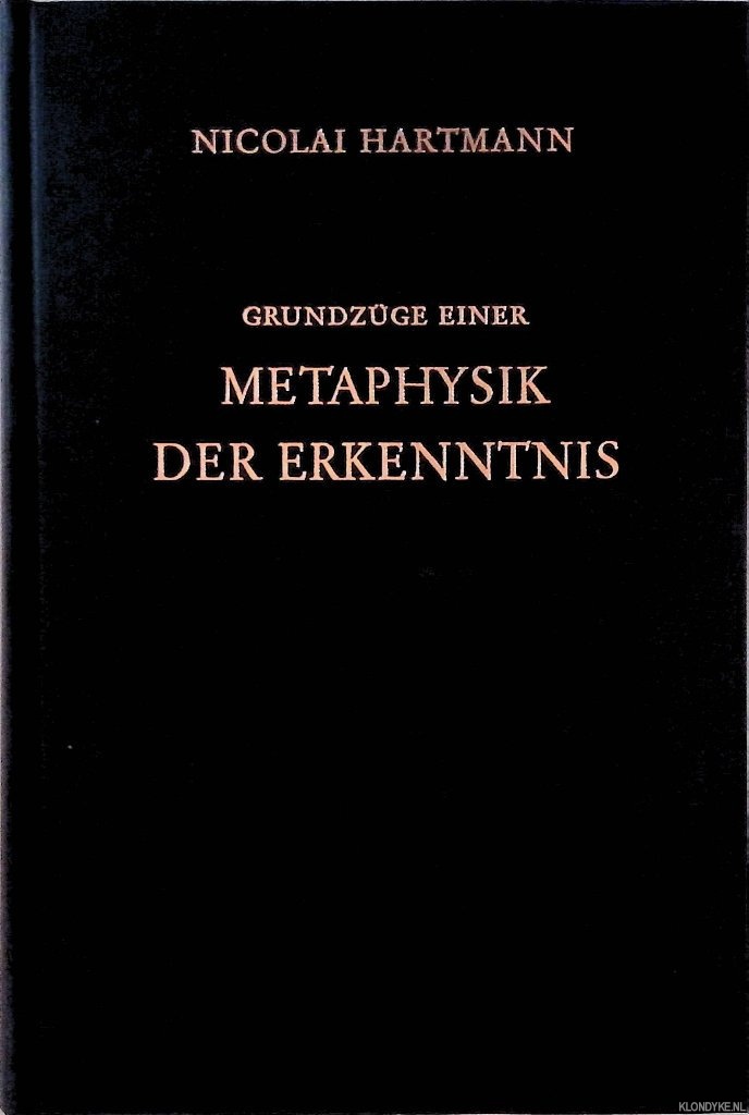 Hartmann, Nicolai - Grundzge einer Metaphysik der Erkenntnis