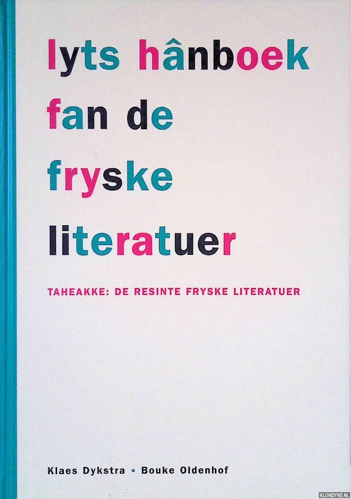 Dykstra, Klaes & Bouke Oldenhof - Lyts hnboek fan de Fryske literatuer