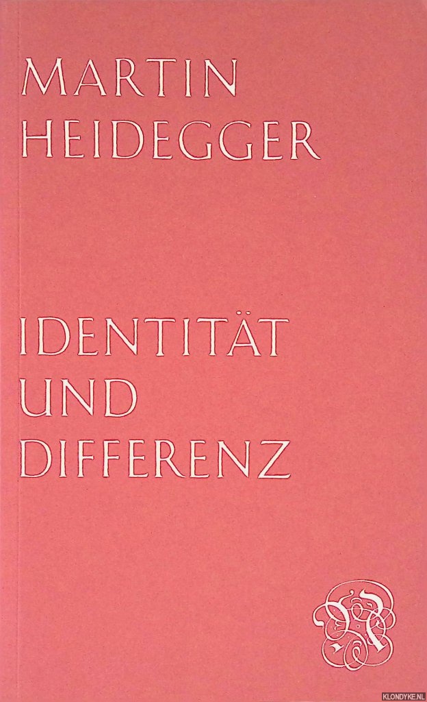 Heidegger, Martin - Identitt und Differenz