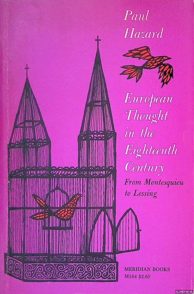 Hazard, Paul - European Thought in the Eigteenth Century: From Montesquieu to Lessing