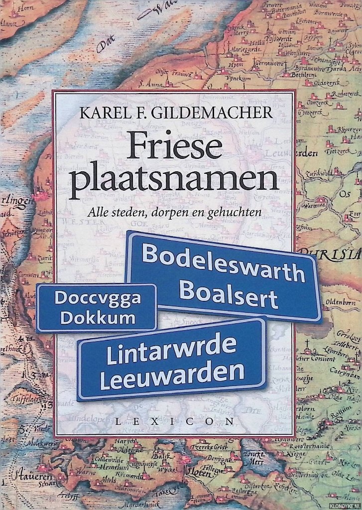 Gildemacher, K.F. - Friese plaatsnamen: alle steden, dorpen en gehuchten