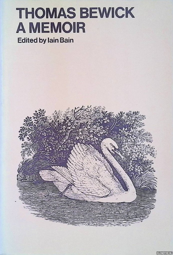 Bain, Iain - Thomas Bewick: a Memoir
