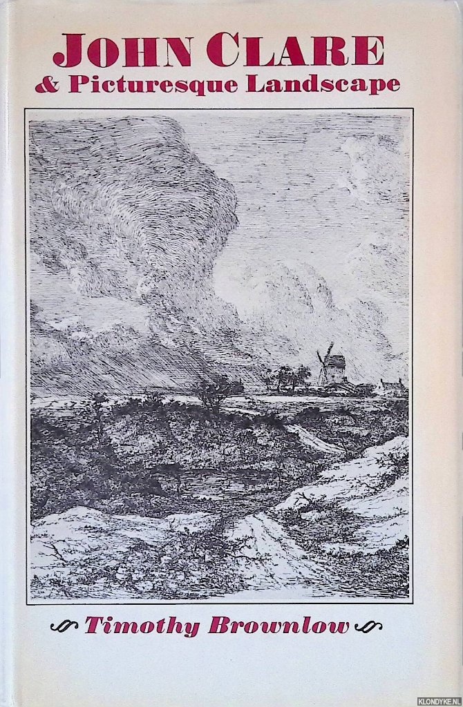 Brownlow, Timothy - John Clare and Picturesque Landscape