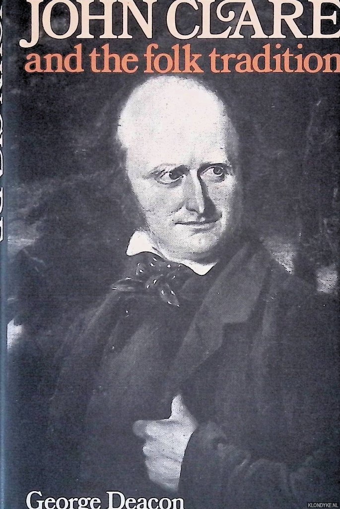 Deacon, George - John Clare and the Folk Tradition