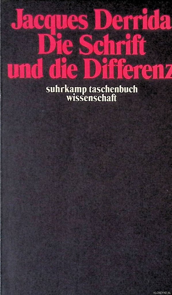 Derrida, Jacques - Die Schrift und die Differenz