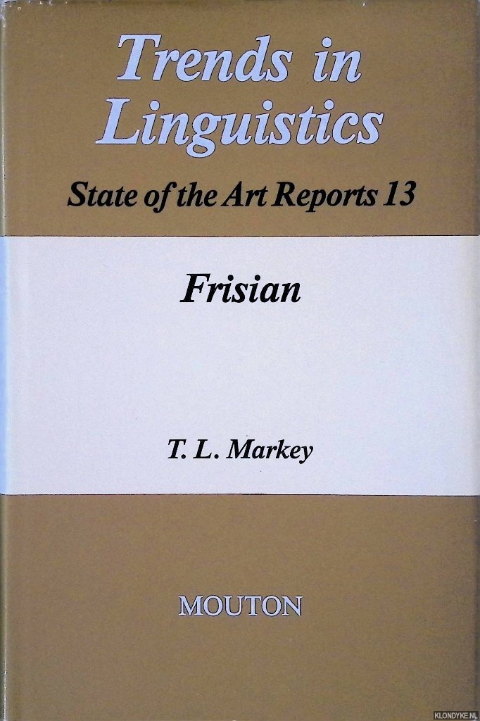 Markey, Thomas L. - Trends in Linguistics: State of the art reports 13: Frisian
