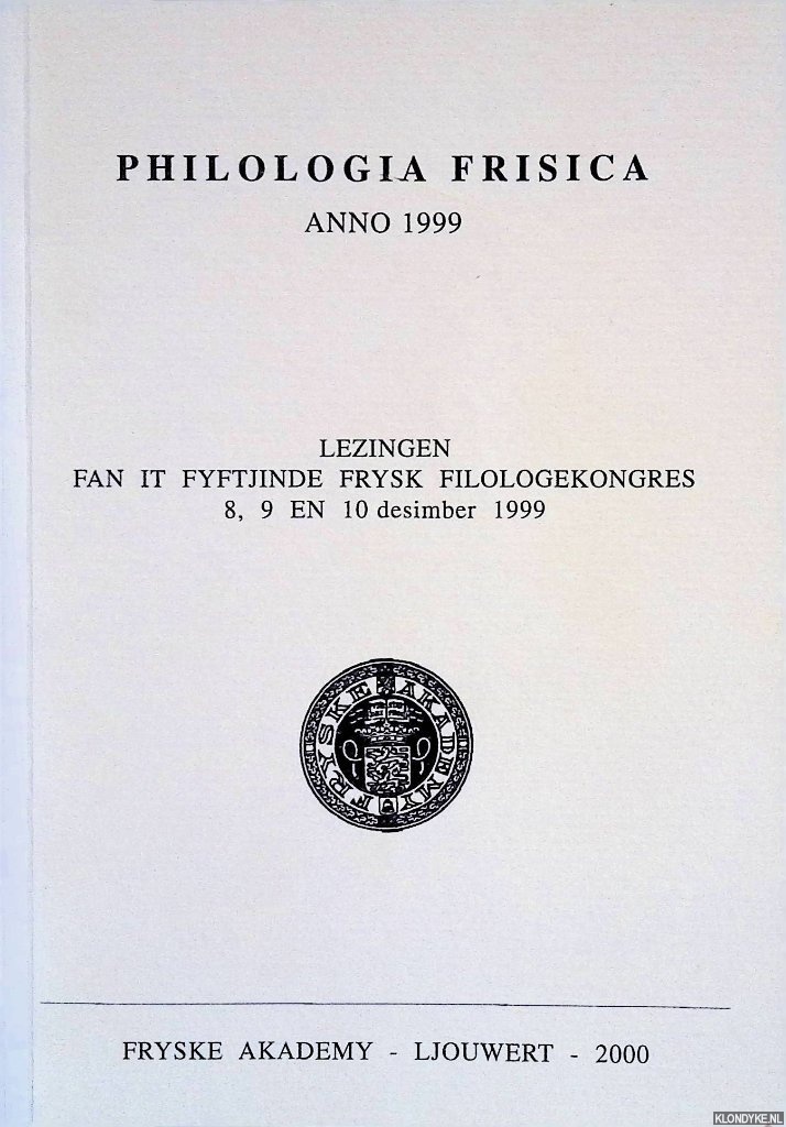 Jansma, L.G. - e anderen - Philologia Frisica anno 1999: Lezingen fan it fyftjinde Frysk filologekongres 8, 9 en 10 desimber 1999
