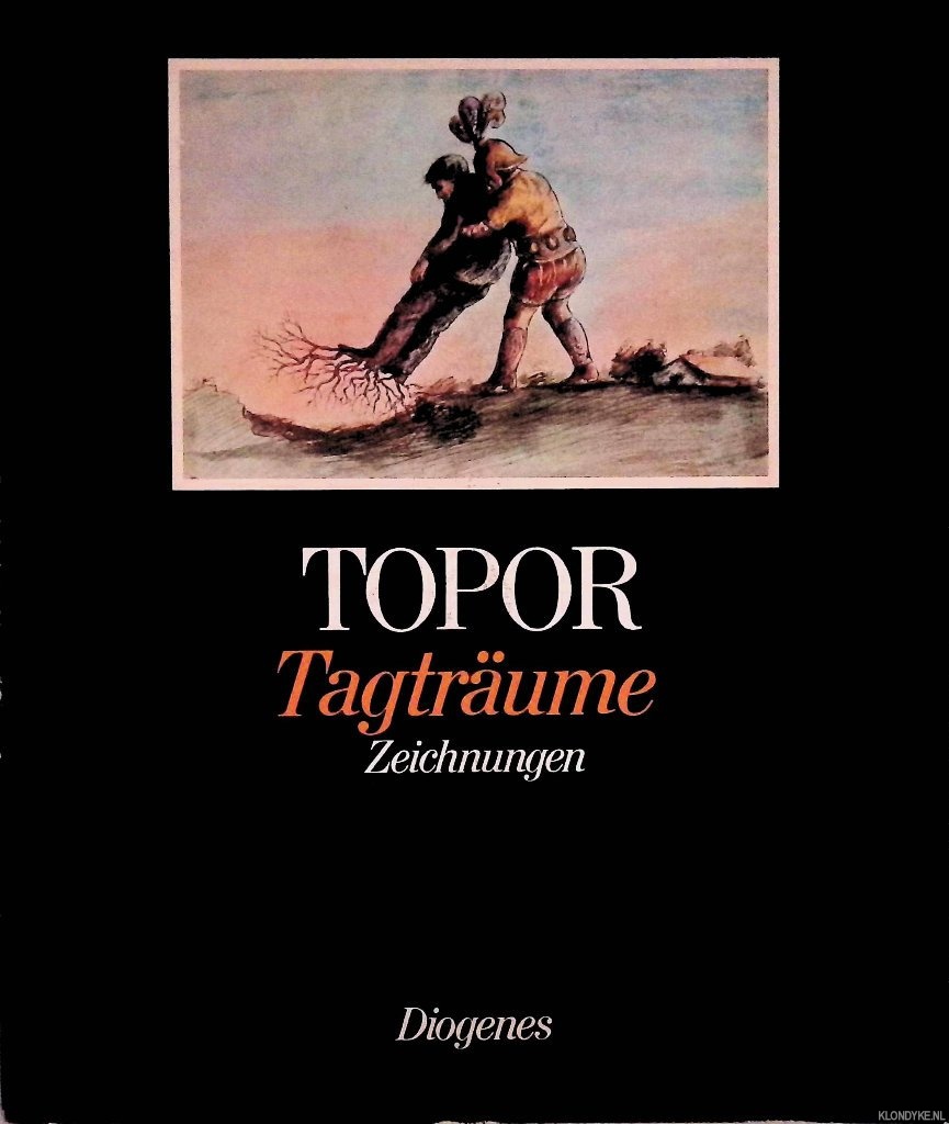 Topor, Roland - Tagtrume: Zeichnungen 1964-1974