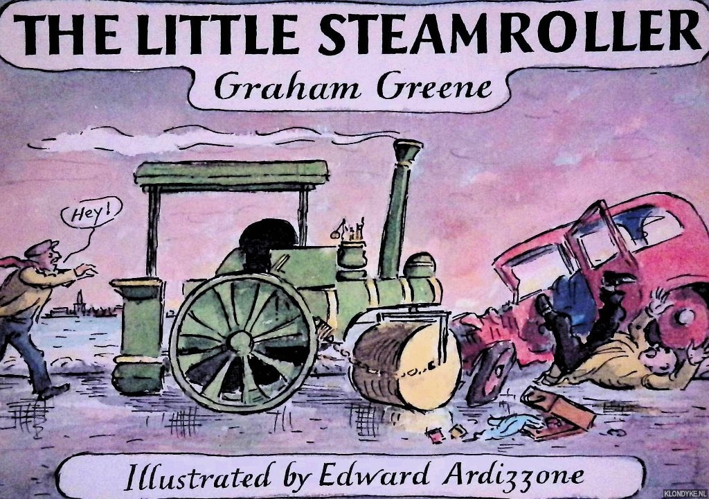 Greene, Graham - The Little Steamroller: Illustrated by Edward Ardizzone