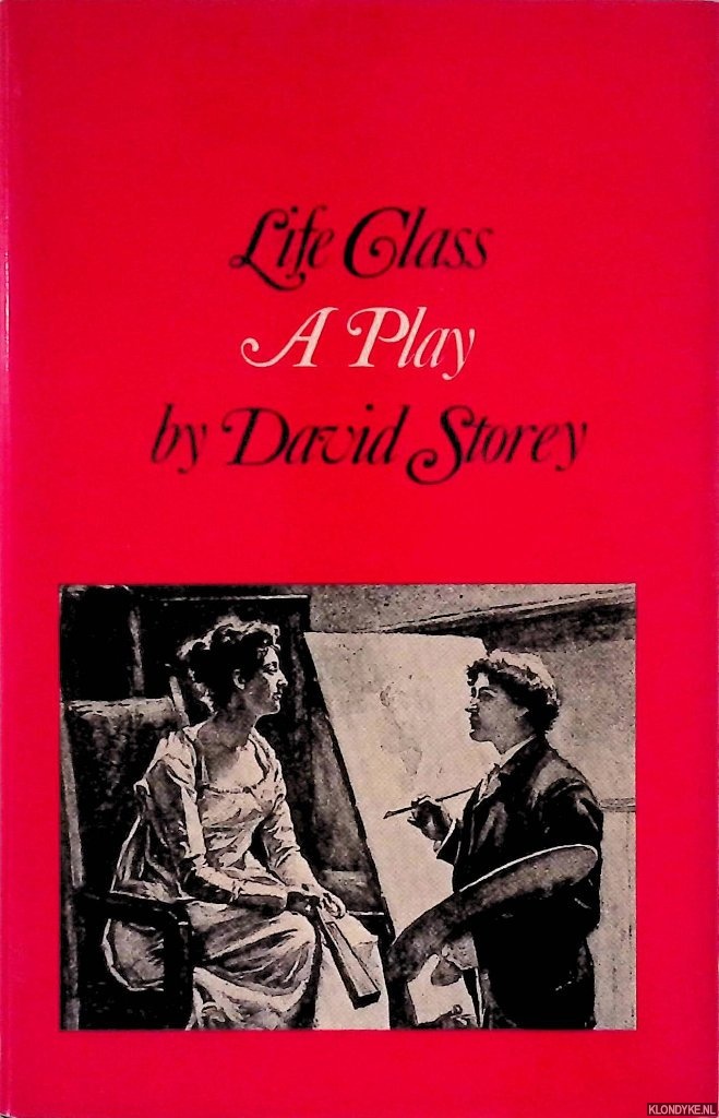 Storey, David - Life Class: a Play