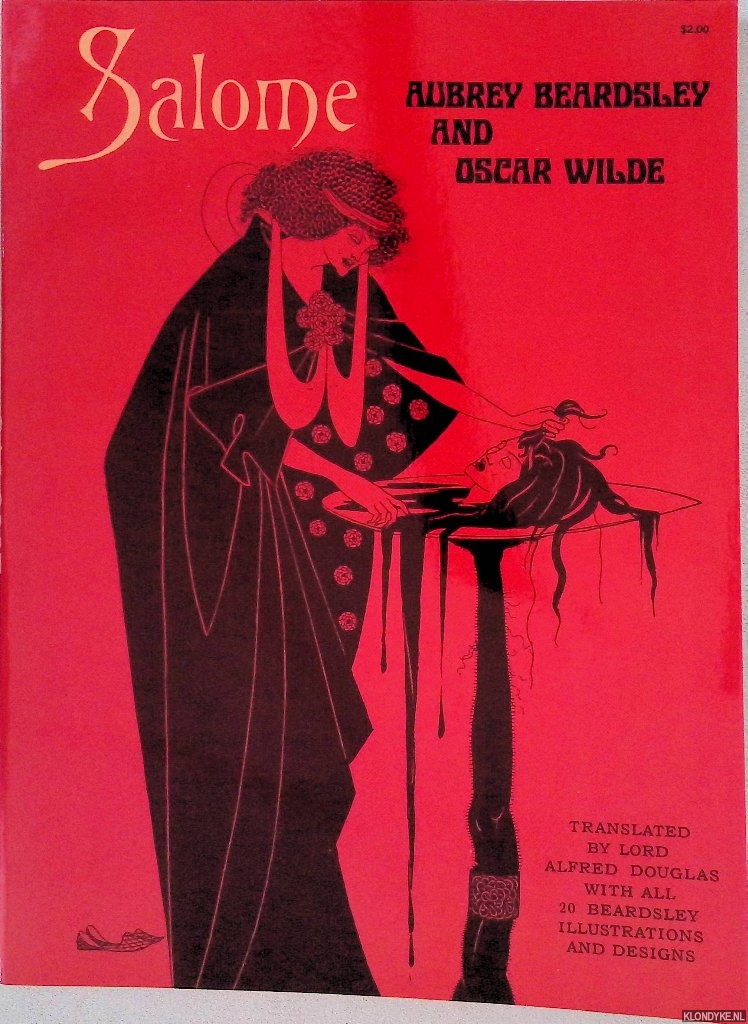 Beardsley, Aubrey & Oscar Wilde - Salome: A Tragedy in One Act