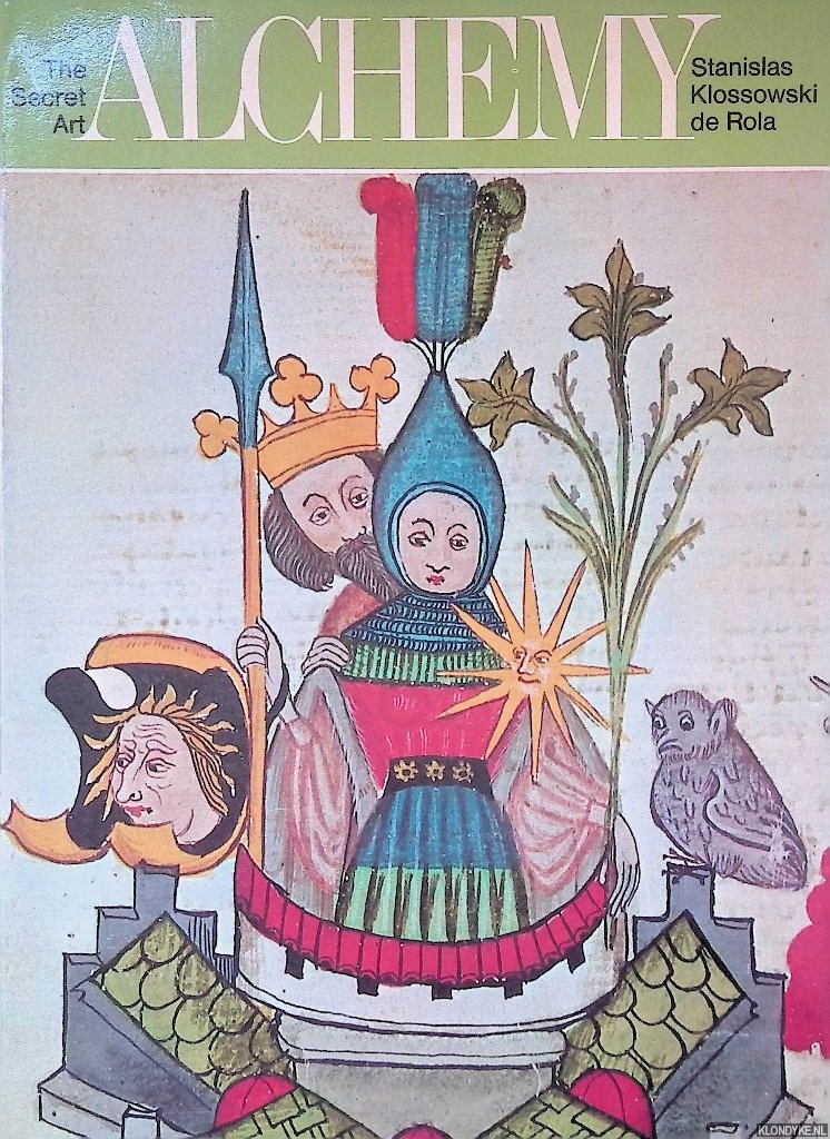 Klossowski De Rola, Stanislas - Alchemy: The Secret Art
