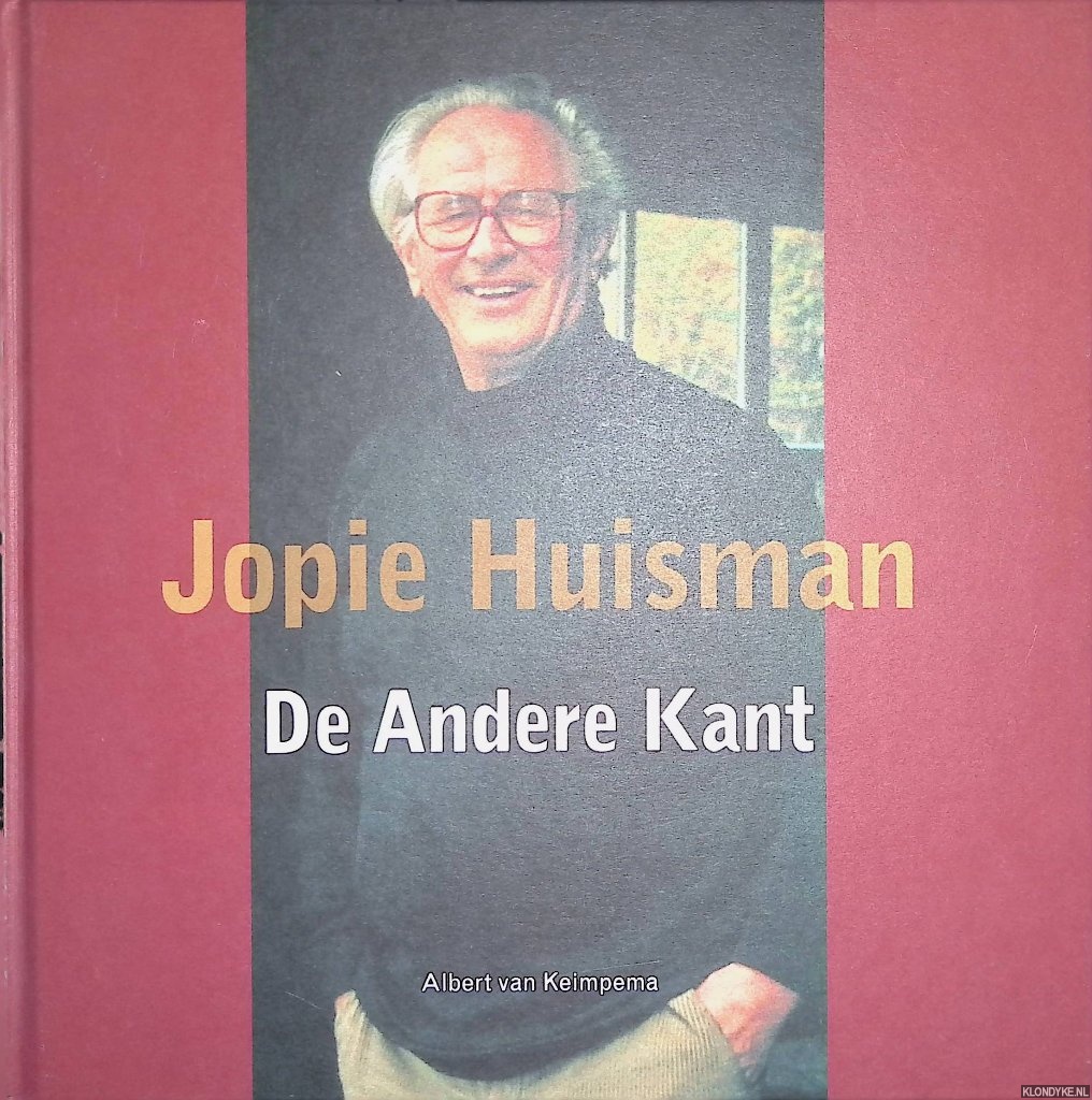 Keimpema, Albert van - Jopie Huisman: de andere kant: levensbeschrijving van een volksschilder