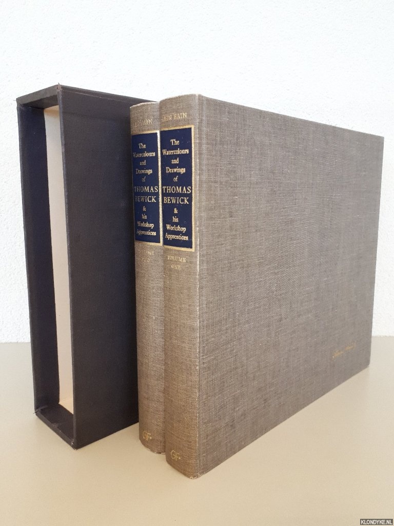 Bain, Iain (editor) - The watercolours and drawings of Thomas Bewick and his workshop apprentices (2 volumes)