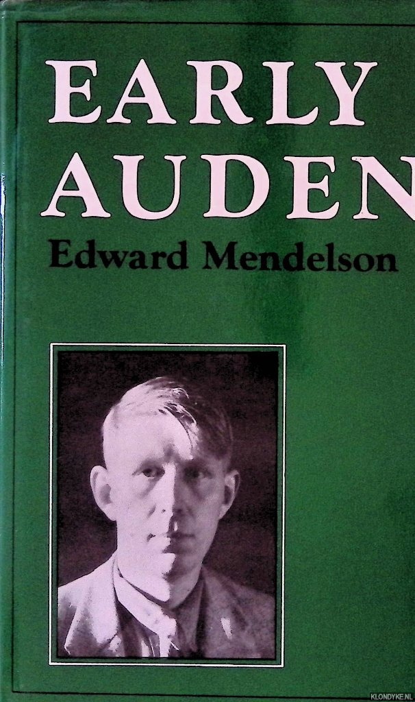Mendelson, Edward - Early Auden