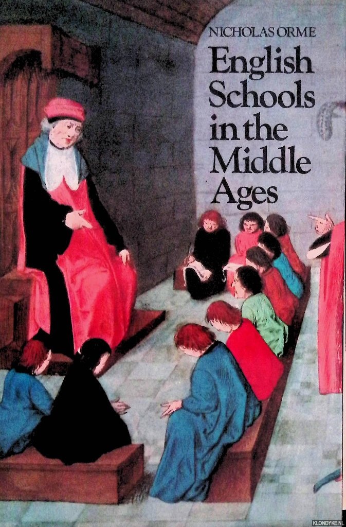 Orme, Nicholas - English Schools in the Middle Ages