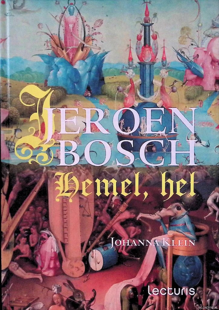 Klein, Johanna - Jeroen Bosch: hemel, hel