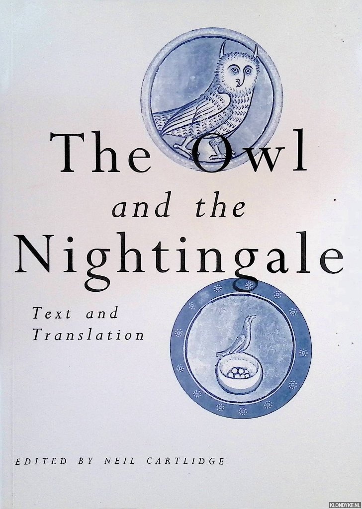 Cartlidge, Neil (editor) - The Owl and the Nightingale: Text and Translation