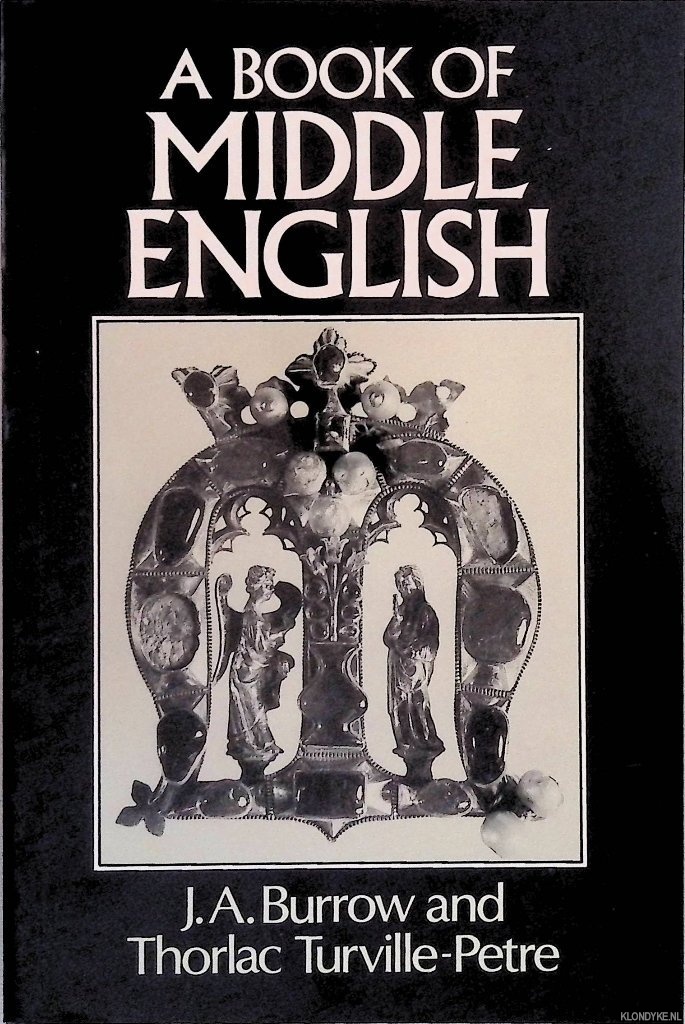 Burrow, J.A. & Thorlac Turville-Petre - A Book of Middle English