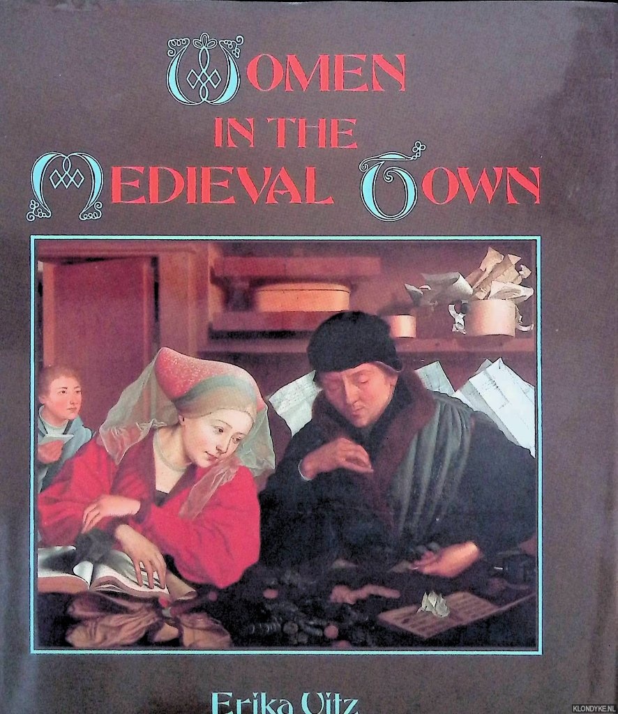 Uitz, Erika - Women in the Medieval Town
