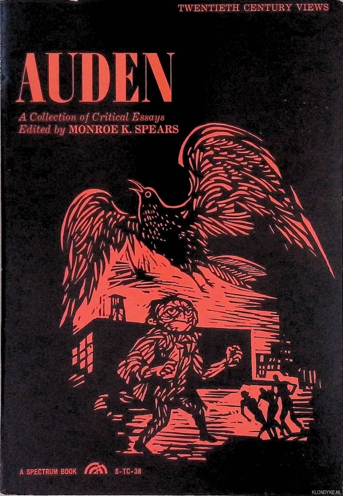 Spears, Monroe K. - Auden: A Collection Of Critical Essays