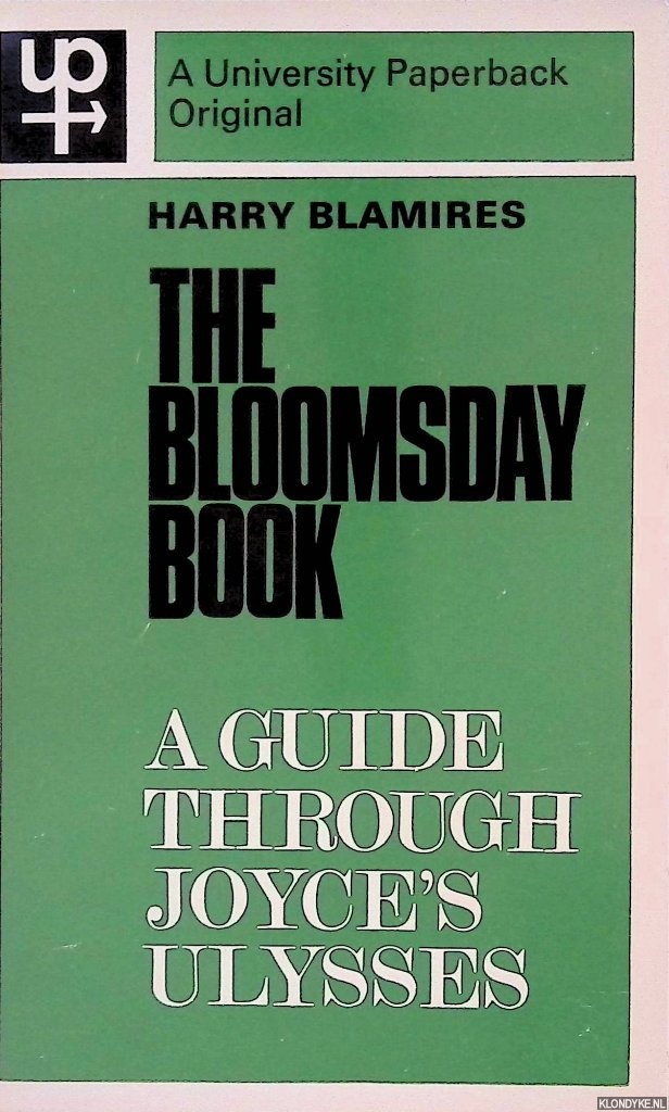 Blamires, Harry - The Bloomsday Book: A Guide through Joyce's Ulysses