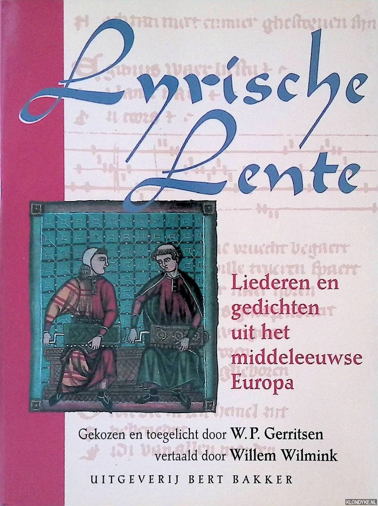 Gerritsen, W.P. & Willem Wilmink - Lyrische lente: Liederen en gedichten uit het middeleeuwse Europa.