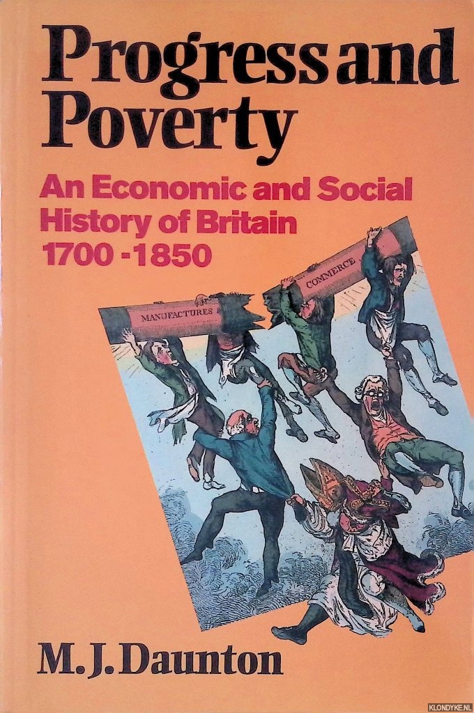 Daunton, M.J. - Progress and Poverty: an Economic and Social History of Britain 1700-1850