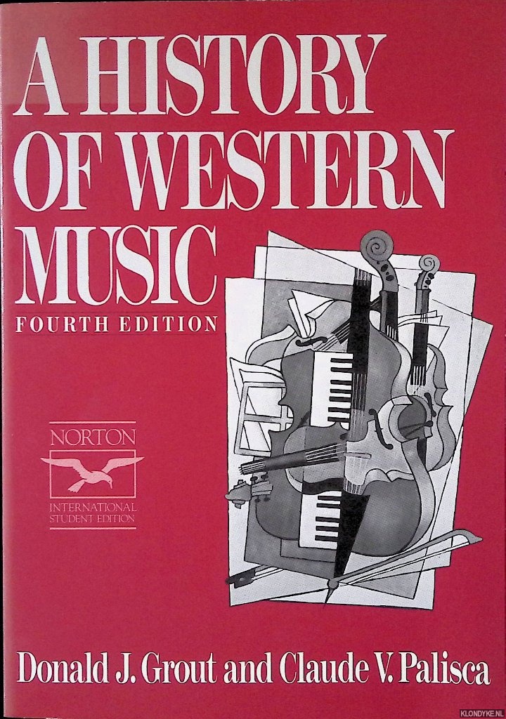 Grout, Donald Jay & Claude V. Palisca - A History of Western Music