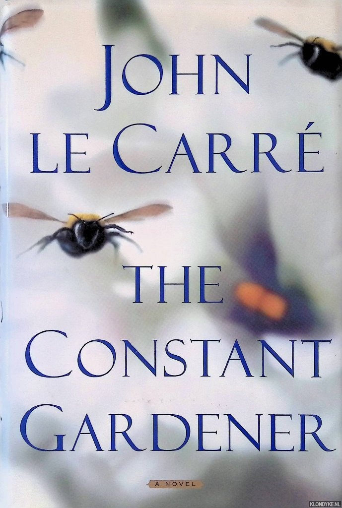 Carr, John le - The Constant Gardener: A Novel