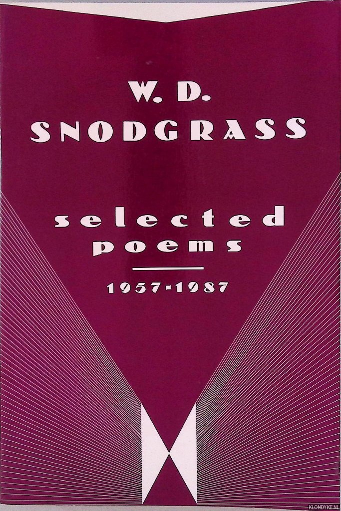 Snodgrass, W.D. - Selected Poems 1957-1987