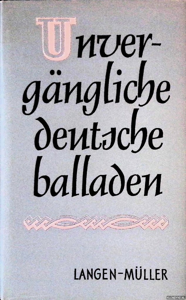 Elsner, Wilhelm - Unvergngliche deutsche Balladen