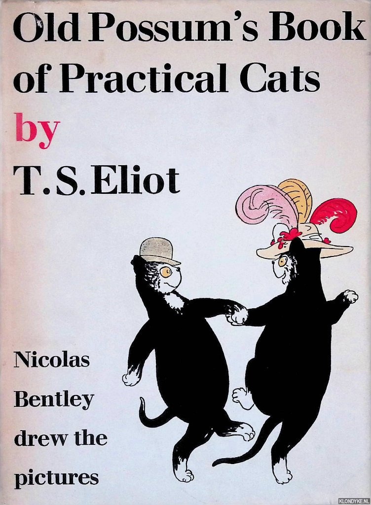 Eliot, T.S. & Nicolas Bentley (illustrations) - Old Possum's Book of Practical Cats