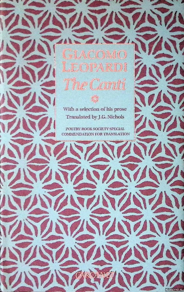 Leopardi, Giacomo - The Canti: With a Selection of His Prose