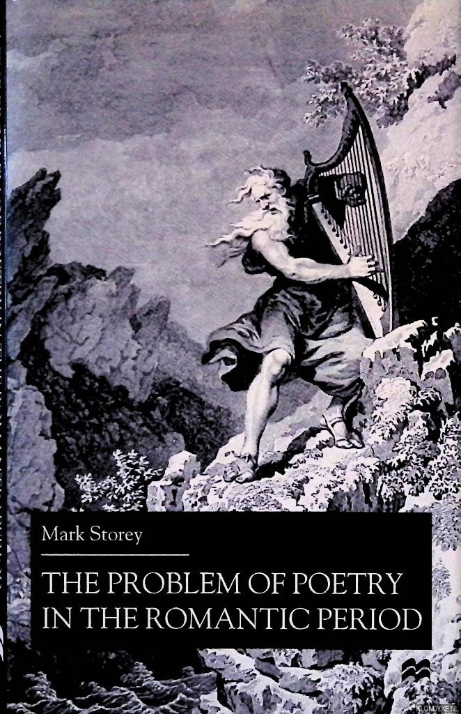 Storey, Mark - The Problem of Poetry in the Romantic Period