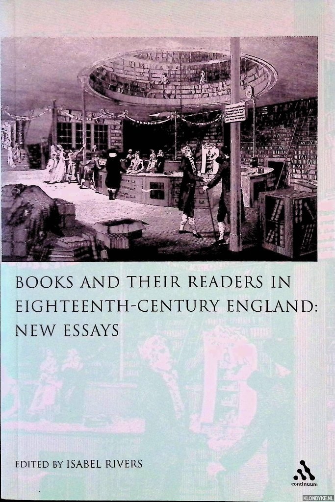Rivers, Isabel - Books and their Readers in Eighteenth-Century England: New Essays