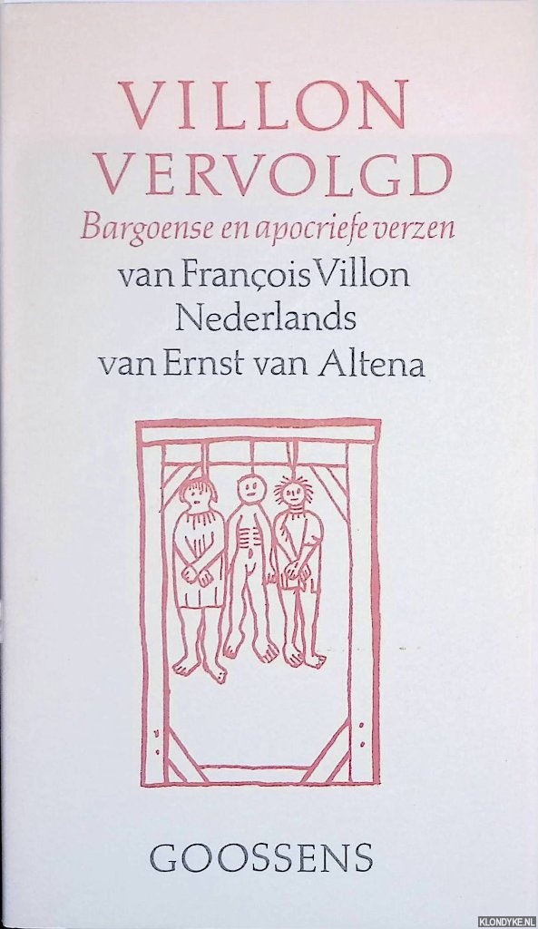 Villon, Franois - Villon vervolgd: bargoense en apocriefe verzen