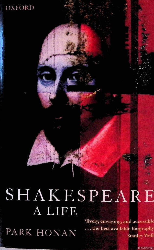 Honan, Park - Shakespeare: A Life