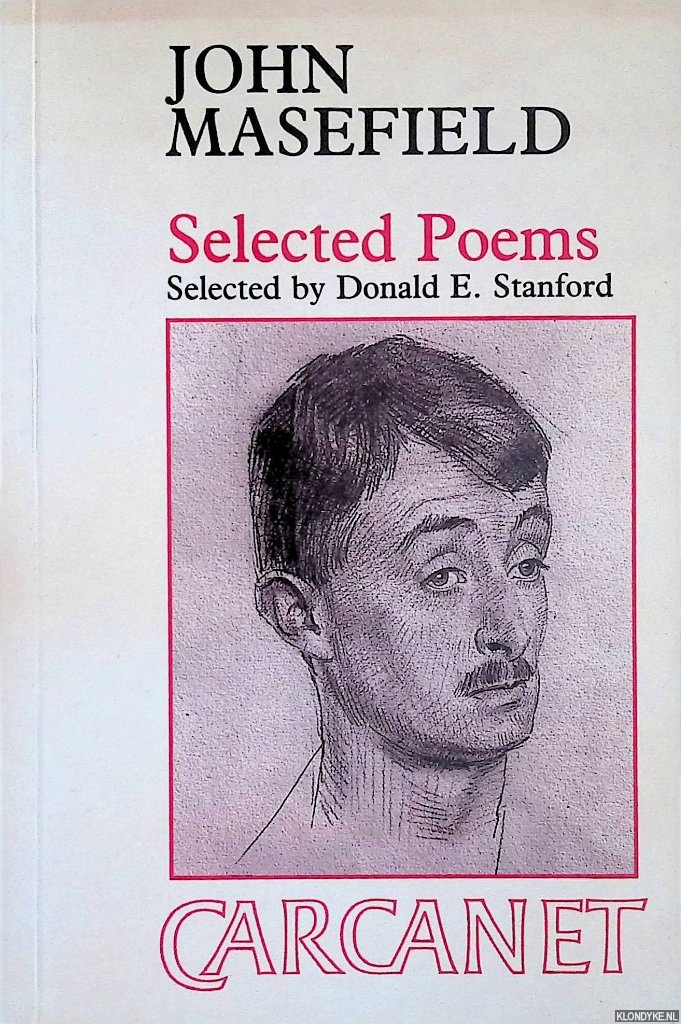 Masefield, John & Donald E. Stanford (selection) - Selected Poems