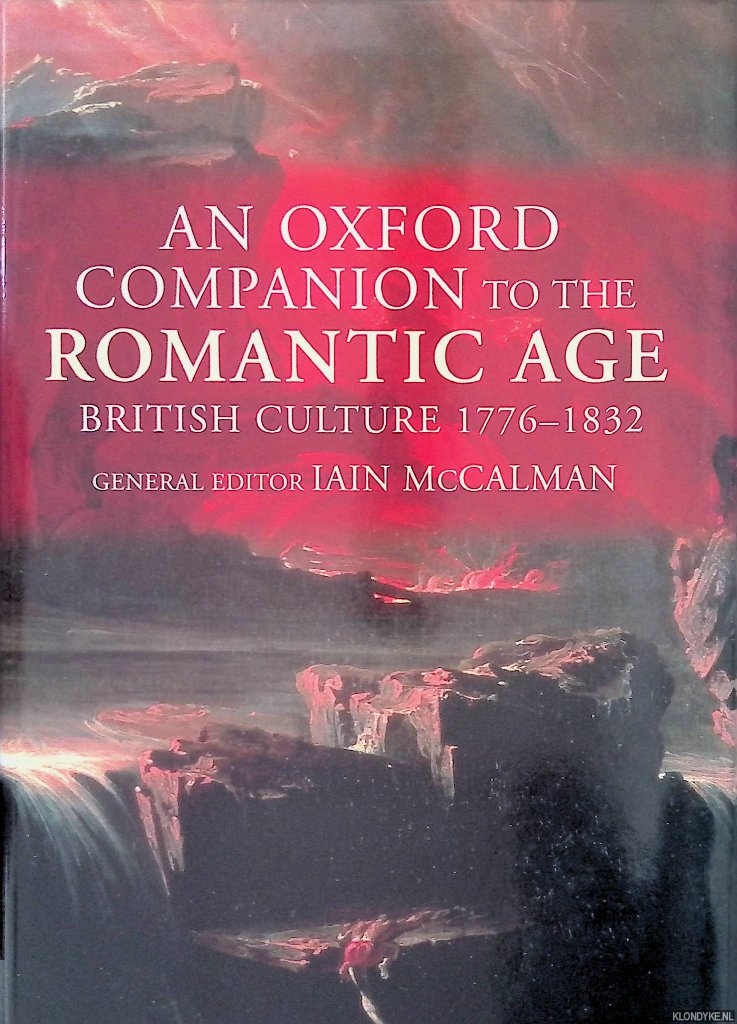 McCalman, Iain - An Oxford Companion to the Romantic Age: British Culture, 1776-1832