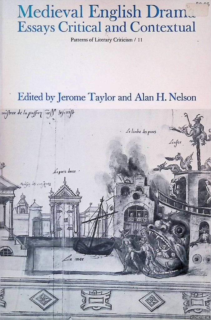 Taylor, Jerome & Alan H. Nelson (editors) - Medieval English Drama: Essays Critical and Contextual