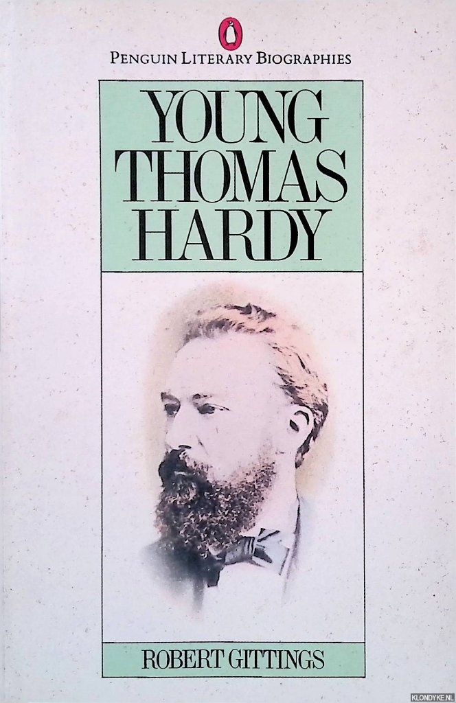Gittings, Robert - Young Thomas Hardy